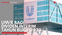 UNVR Bagi Dividen Interim Tahun Buku 2023