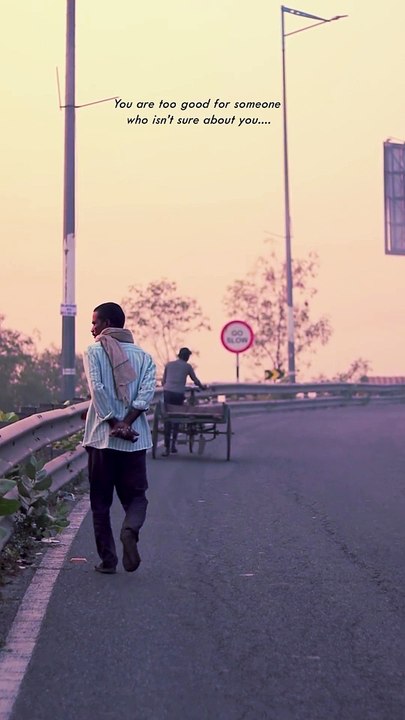 You’re really special, and you should be with someone who knows how great you are. Don’t settle for someone who’s not sure about you. It might be hard, but waiting for the right person who truly appreciates you is the