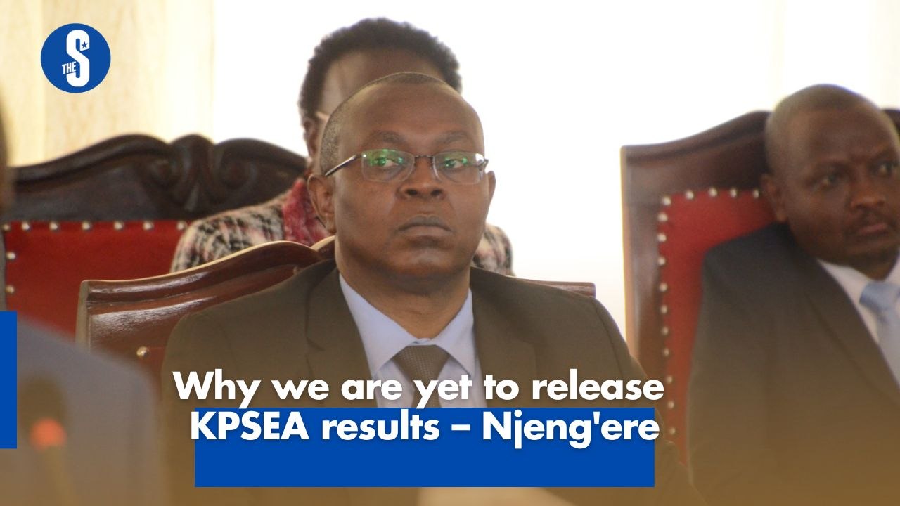 Why we are yet to release KPSEA results – Njeng'ere - video Dailymotion