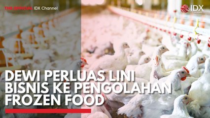 DEWI Perluas Lini Bisnis ke Pengolahan Frozen Food
