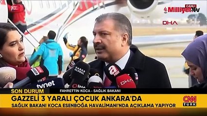 Gazzeli 3 yaralı çocuk Türkiye'de! Bakan Koca'dan tahliye açıklaması