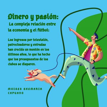 Moises Shemaria Capuano| No hay duda de que el dinero mueve el fútbol (parte 2)