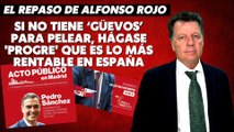 Alfonso Rojo: “Si no tiene ‘güevos’ para pelear, hágase 'progre' que es lo más rentable en España”