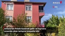 Ankara’nın Polatlı ilçesinde gelin ve kaynana arasında çıkan tartışma cinayetle bitti