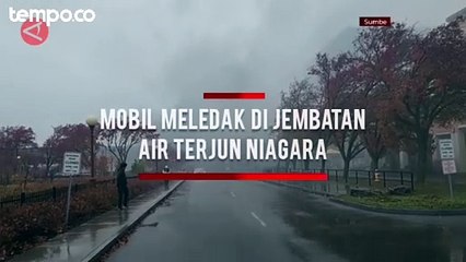 Video herunterladen: Mobil Meledak Di Jembatan Air Terjun Niagara, Perbatasan AS-Kanada Ditutup