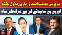 Qoum Ki Khidmat Asif Zardari , Bilawal Bhutto Aur Bibi Shaheed Ne Ki Hai, Murad Ali Shah