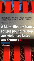 À Marseille, des bancs rouges pour dire stop aux violences faites au femmes