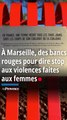 À Marseille, des bancs rouges pour dire stop aux violences faites au femmes
