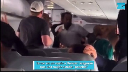 Terror en un vuelo a Denver, aseguran que una mujer estaba poseída