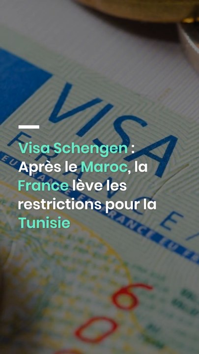 Visa Schengen : Après le Maroc, la France lève les restrictions pour la Tunisie