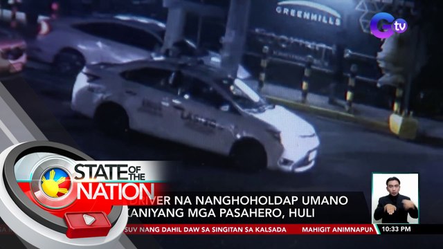 Taxi driver na nanghoholdap umano ng kaniyang mga pasahero, huli | SONA