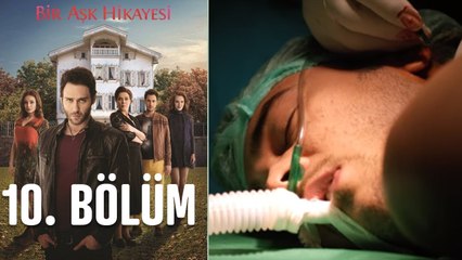 Bir Aşk Hikayesi 10. Bölüm