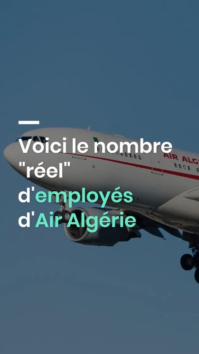 Voici le nombre "réel" d'employés d'Air Algérie
