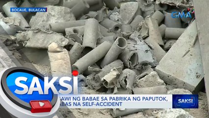 Pagkasawi ng babae sa pabrika ng paputok, lumalabas na self-accident | Saksi