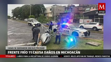 Frente frío 11 causa daños en Zitácuaro y Tuzantla, en Michoacán; casas se quedaron sin electricidad