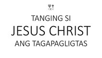 Tagalog - Soul Winning Gospel Presentation - Tanging si JESUS CHRIST ang Tagapagligtas