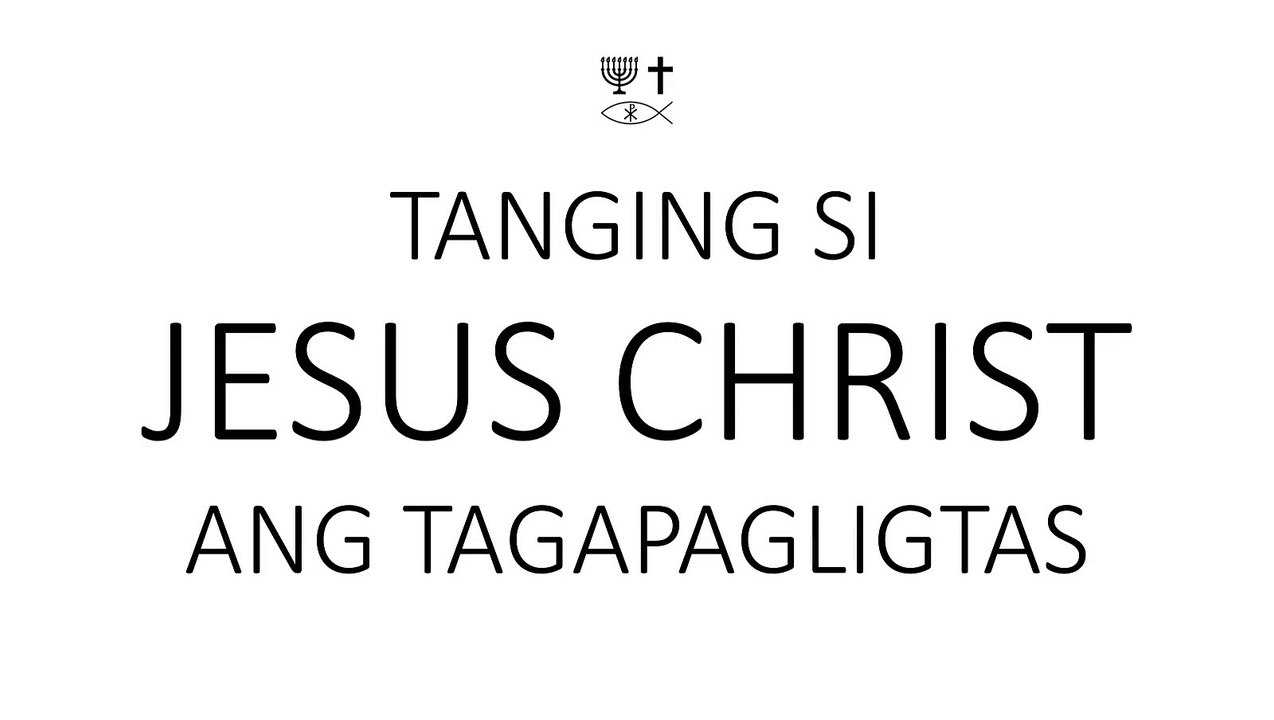 Tagalog - Soul Winning Gospel Presentation - Tanging si JESUS CHRIST ang Tagapagligtas