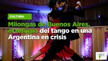 Milongas de Buenos Aires, el refugio del tango en una Argentina en crisis