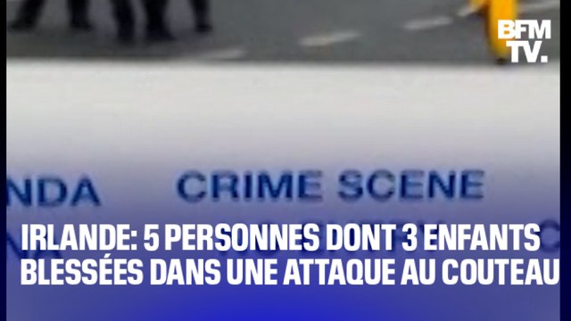 Irlande: 5 personnes, dont 3 enfants blessées, dans une attaque au couteau à Dublin