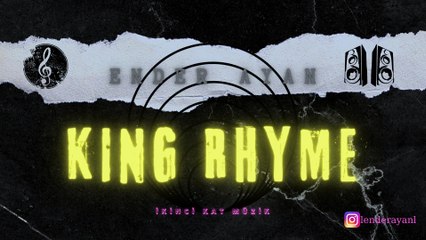 Ender AYAN - KING RHYME