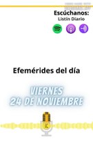 EFEMÉRIDES VIERNES 24 NOVIEMBRE 2023