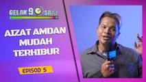 Gelak 90 Saat Episod 5 - Aizat Amdan mudah terhibur