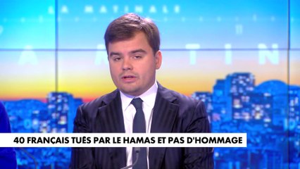 L'édito de Gauthier Le Bret : «40 Français tués par le Hamas et pas d'hommage»