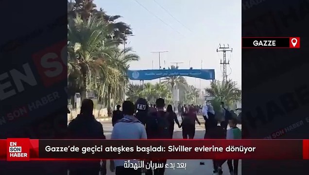 Gazze’de geçici ateşkes başladı: Siviller evlerine dönüyor