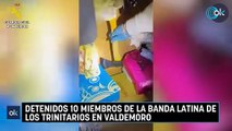 Detenidos 10 miembros de la banda Latina de los Trinitarios en Valdemoro