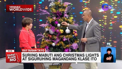 Paano malalaman kung safe ang Christmas lights na bibilhin? | Dapat Alam Mo!