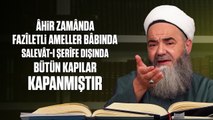 Âhir Zamânda Fazîletli Ameller Bâbında Salevât-ı Şerîfe Dışında Bütün Kapılar Kapanmıştır