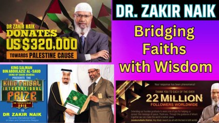 Dr. Zakir Naik Bridging Faiths with Wisdom
