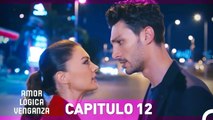 Amor Lógica Venganza Capitulo 12 (Versión Extendida)