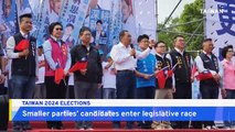 Smaller Parties' Candidates Enter Taiwan's Legislative Race