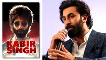 Kabir Singh Was Destined To Fail, Why Ranbir Kapoor Said This?