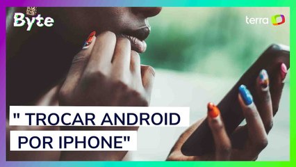Vai mudar de celular? O que você precisa saber ao trocar Android por iPhone