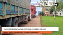 Camiones se agolpan en El Arco en el ingreso a Misiones