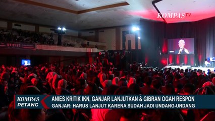 Anies Kritik IKN, Ganjar Pilih Lanjutkan Pembangunan, Gibran Enggan Berkomentar