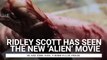 Ridley Scott Has Seen The New 'Alien' Movie, And He Had Some High, F-Bomb Filled Praise For The Director