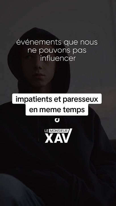 ⭕ POURQUOI SOMMES NOUS IMPATIENT ET PARESSEUX EN MEME TEMPS ? ⭕