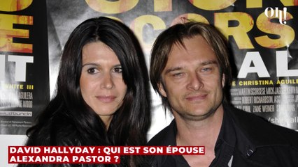 David Hallyday : qui est son épouse Alexandra Pastor ?