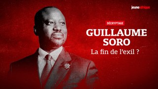 Guillaume Soro de retour en Afrique : retour sur les quatre années d'exil de l’opposant ivoirien