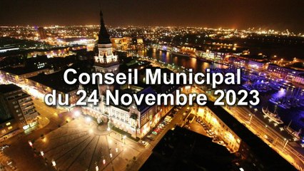 Conseil Municipal de la Ville de Dunkerque du 24 Novembre 2023 (Replay)
