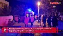 Bodrum'da kan donduran cinayet: Annesinin boğazını keserek öldürdü