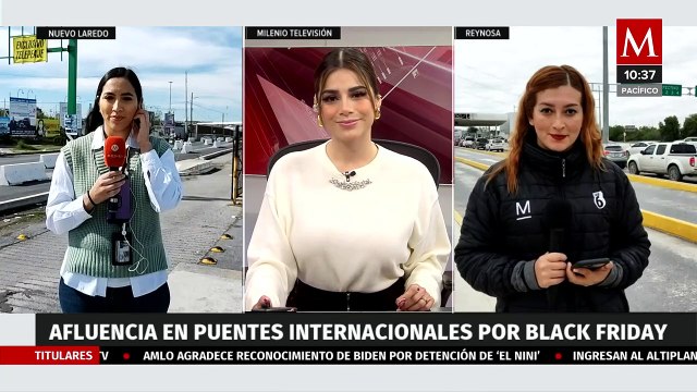 Aumenta la afluencia en puentes internacionales de Tamaulipas por Black Friday