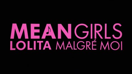 MEAN GIRLS, LOLITA MALGRÉ MOI (2023) Bande Annonce VF - HD