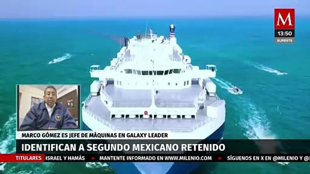 ¿Qué se sabe de los mexicanos secuestrados por rebeldes de Yemen en el Galaxy Leader?