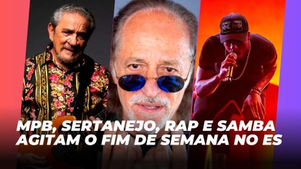 MPB, sertanejo, rap e samba agitam o fim de semana no ES | Agenda Cultural