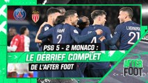 PSG 5-2 Monaco : Le débrief complet de l’After foot après un choc qui a tenu toutes ses promesses