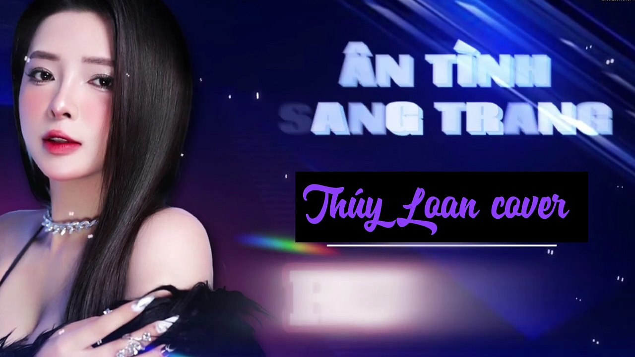 Ân tình sang trang MV Lyrics - cover Thúy Loan